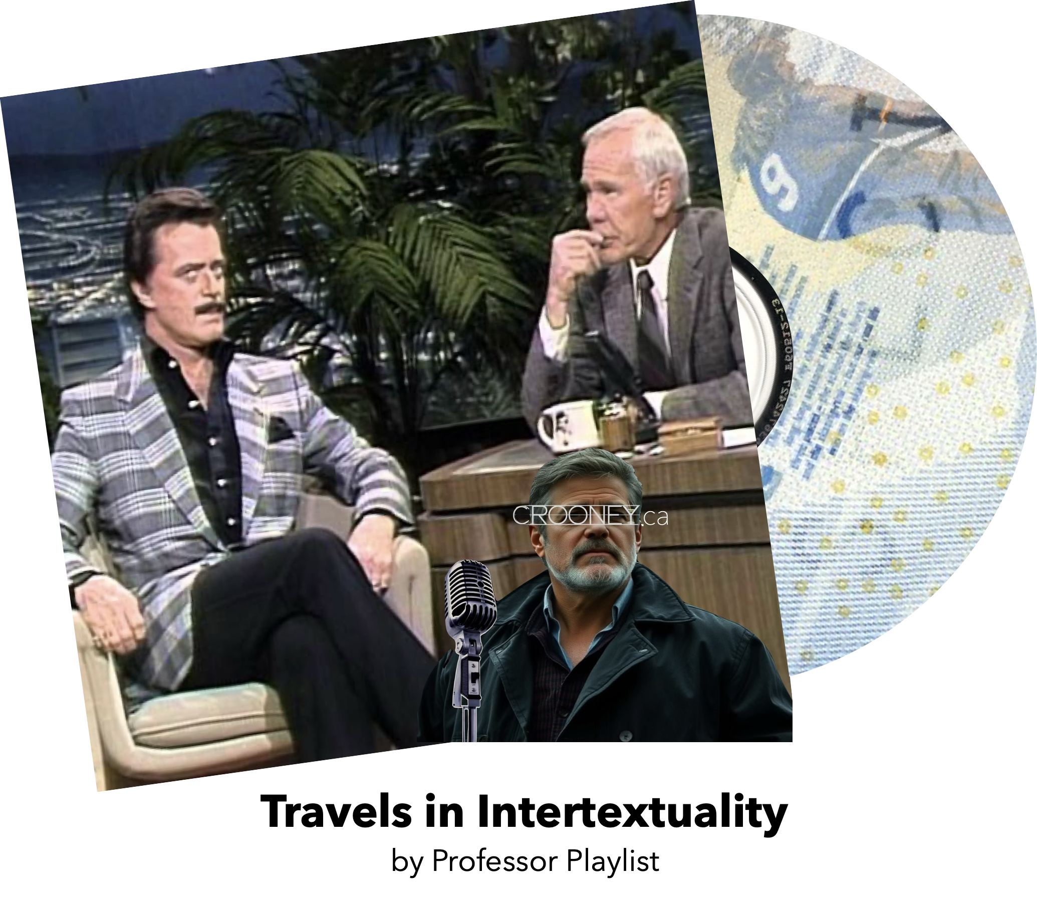 Travels in Intertextuality by Professor Playlist — a Crooney.ca mashup of the Carson/Goulet SNL sketch · click for the Soundtrap archive