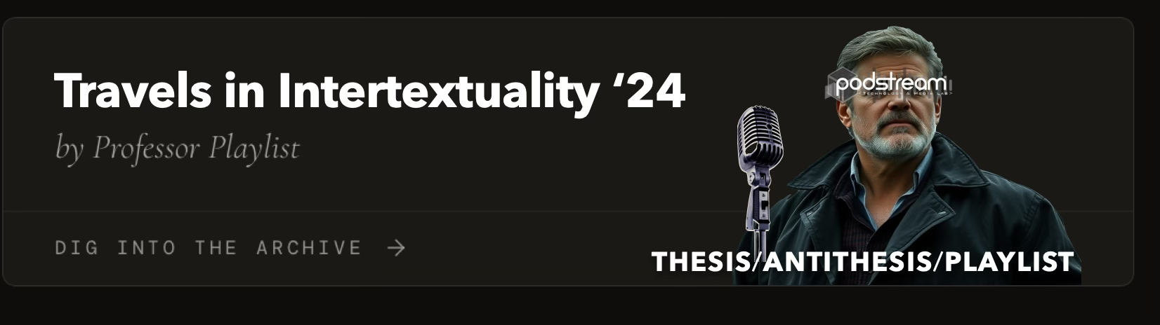 Travels in Intertextuality by Professor Playlist — Dig into the archive